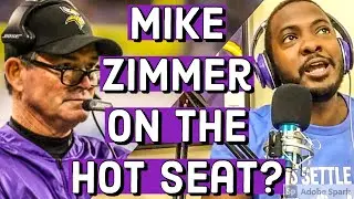 Mike Zimmer on the Hot Seat?