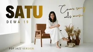 SATU &ndash; DEWA 19 | POP JAZZ COVER VERSION