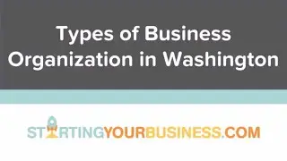 Types of Business Organization in Washington - Starting a Business in Washington