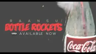 Raansu | Bottle Rockets [Prod. Cool Kennedy]