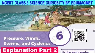 Class 8 Science Curiosity Chapter 6 Pressure, Winds, Storms, and Cyclones | Part 2 | EDUMAGNET 