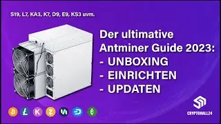 TUTORIAL - Bitmain Antminer S19 UNBOXING & KOMPLETTES SETUP + FIRMWARE UPDATEN (für alle Antminer!)