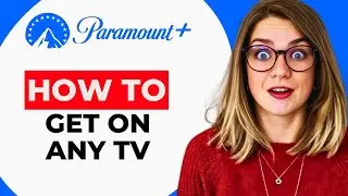 How to Get Paramount Plus on TV &ndash; Stream Paramount+ on Any TV (Easy Setup Guide)