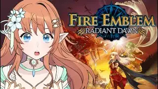 PART 3! First Time! Let's Play FIRE EMBLEM RADIANT DAWN!