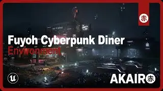 Fuyoh Cyberpunk Diner Environment | Showcase | Akairo | Unreal Engine