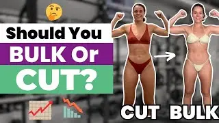 SHOULD YOU BULK OR CUT? When & How To Increase Versus Decrease Your Calories To Build Your Body