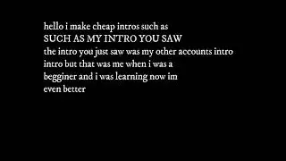 WANT A CHEAP CUSTOM INTRO
