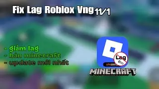 Fix Lag Roblox Vng Lite Minecraft D&agrave;nh Cho M&aacute;y Yếu, Giảm Lag Tối Ưu, Xo&aacute; Hiệu Ứng, Tăng Fps