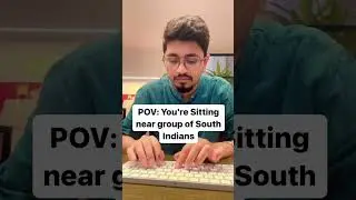 When you're Sitting near group of South Indians | #shorts #youtubeshorts #southindian