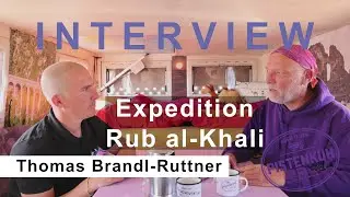 Expedition Rub al-Khali - Interview mit Expeditionsleiter Thomas Brandl-Ruttner