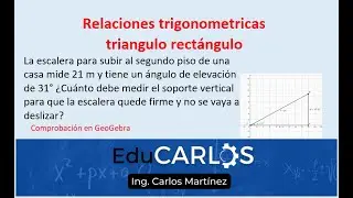 Relaciones trigonometricas, triángulo rectángulo | Comprobación en GeoGebra | Ejercicio 21