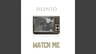 Watch Me (Whip / Nae Nae)