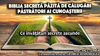 Biblia secreta pazita de calugari Pastratori ai Cunoasterii * Ce invataturi secrete ascunde