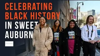 Sweet Auburn: Celebrating Black History