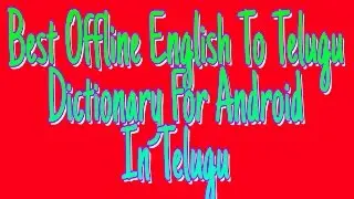 Best Offline English To Telugu Dictionary For Android In Telugu || NishanthKumartheGreat