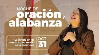 #OCT31 - Noche de Oraci&oacute;n y Alabanza #CasaRocaSabanaNorte