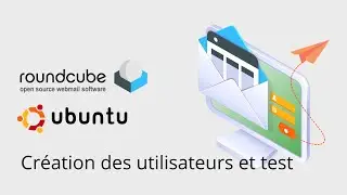 #9 Roundcube (Ubuntu) - Creation d'un utilisateur et test