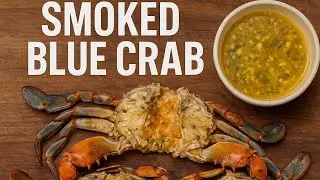 Smoked Blue Crab Feast | Buttery Cajun Drip | Start to Plate