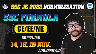 SSC JE 2022 Normalization | Shiftwise | SSC Formula | CE EE ME | #ssc 14 15 16 Nov. | Praveen Sir