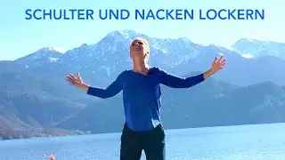 Schulter/Nacken lockern für zwischendurch, im Büro, oder bei langen Fahrten, 5 Minuten am Kochelsee