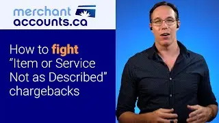 How to fight &ldquo;Item or Service Not as Described&rdquo; chargebacks