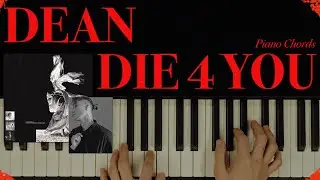 드디어!!! 나온 DEAN 의 DIE 4 YOU PIANO 코드진행