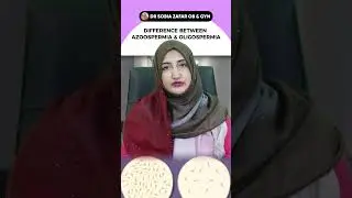 The Difference Between Azoospermia and Oligospermia: What You Should Know? By | Dr. Sobia Zafar