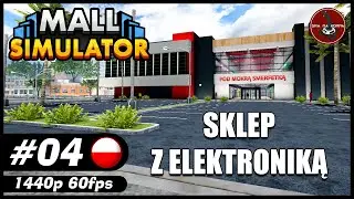Sklep z elektroniką || #4 || MALL SIMULATOR gameplay PL