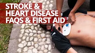 Stroke & Heart Disease: FAQs & First Aid