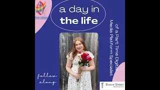 Day in the Life with Dublin Street's Digital Media Platform Specialist