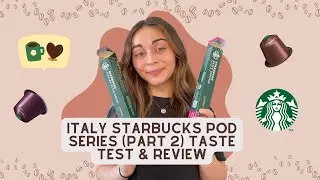 Starbucks Originalline Pod Taste Test  (Italy Edition) Part 2!