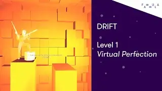 DRIFT Level 1 - Virtual Perfection