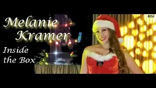 654: Melanie Kramer - Inside the Box