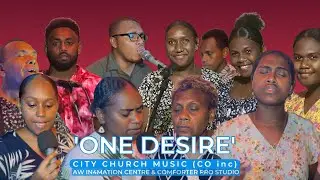 ONE DESIRE - City Church Music (COC inc)