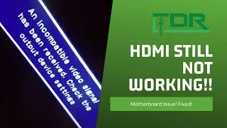 Replaced HDMI port & Still not working? NP! It's the RETIMER Chip