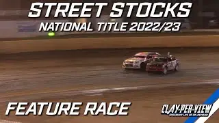 Street Stocks | National Title - Bunbury - 5th Mar 2023 | Clay-Per-View Highlights