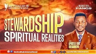 BIRTHPANGS || STEWARDSHIP OF SPIRITUAL REALITIES ||  22-10-2025