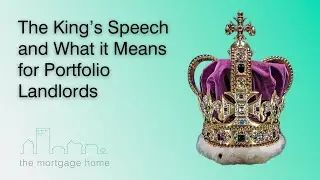 The King's Speech and what it Means for Portfolio Landlords