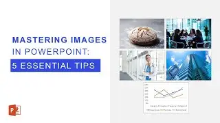 Mastering Images in PowerPoint | 5 Pro Tips to Make Your Slides Stand Out
