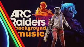 Arc Raiders Background Music For Gaming Or Work