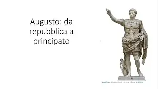 Augusto: dalla repubblica al principato