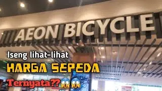 Cek Harga Sepeda Di Aeon Bicycle | AEON Mall BSD