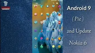 Nokia 6 Android 9 Pie's  2nd Update !! May 2019 !!
