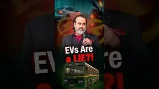 EVs Are a Lie?! SHOCKING Truth About Eco-friendly Cars || Acharya Prashant