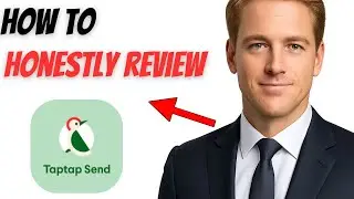 TapTap Send Honest Review (2025) &ndash; All You Need to Know