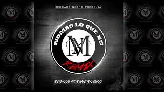 Big Los - Nomas Lo Que Es Remix (Ft. Beni Blanco)