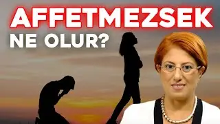 DİKKATLE İZLEYİN! Affetmek Neden Önemlidir? Affetmezsek Ne Olur? | Ebru Demirhan