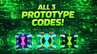 ALL 3 PROTOTYPE CODES! ⌚ Prototype, Ben 23 & Gwen-Trix (3D Model Showcase)