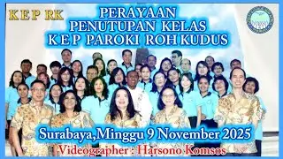 PERAYAAN PENUTUPAN KURSUS EVANGELISASI PRIBADI PAROKI ROH KUDUS MINGGU 9 NOVEMBER 2025
