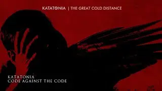 KATATONIA - CODE AGAINST THE CODE ( LYRIC VIDEO )